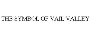 THE SYMBOL OF VAIL VALLEY
