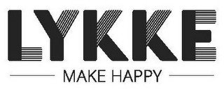 LYKKE MAKE HAPPY
