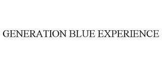 GENERATION BLUE EXPERIENCE