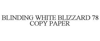 BLINDING WHITE BLIZZARD 78 COPY PAPER