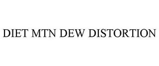 DIET MTN DEW DISTORTION