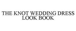THE KNOT WEDDING DRESS LOOK BOOK