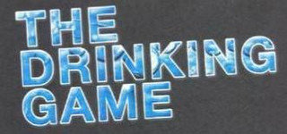 THE DRINKING GAME
