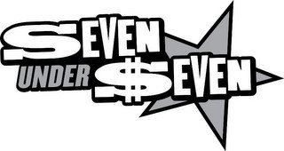 SEVEN UNDER $EVEN
