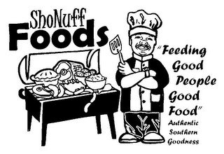 SHONUFF FOODS "FEEDING GOOD PEOPLE GOOD FOOD" AUTHENTIC SOUTHERN GOODNESS