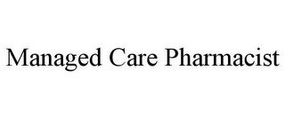 MANAGED CARE PHARMACIST recognize phone