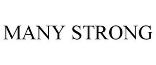 MANY STRONG