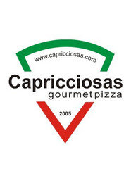 CAPRICCIOSAS GOURMET PIZZA WWW.CAPRICCIOSAS.COM 2005