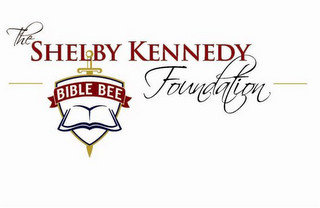 THE SHELBY KENNEDY FOUNDATION BIBLE BEE