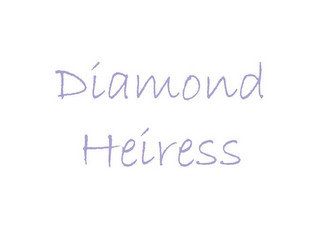 DIAMOND HEIRESS