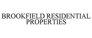 BROOKFIELD RESIDENTIAL PROPERTIES recognize phone