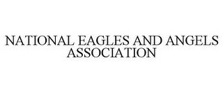 NATIONAL EAGLES AND ANGELS ASSOCIATION