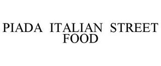 PIADA ITALIAN STREET FOOD