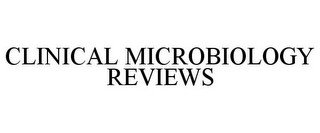 CLINICAL MICROBIOLOGY REVIEWS