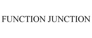 FUNCTION JUNCTION