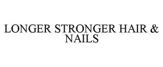 LONGER STRONGER HAIR & NAILS