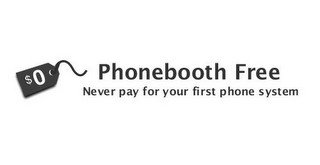 $0 PHONEBOOTH FREE NEVER PAY FOR YOUR FIRST PHONE SYSTEM recognize phone
