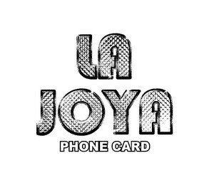 LA JOYA PHONE CARD recognize phone