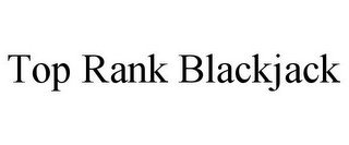 TOP RANK BLACKJACK