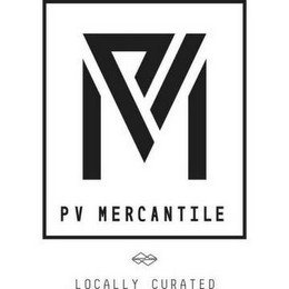 PVM PV MERCANTILE LOCALLY CURATED PVM