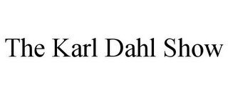 THE KARL DAHL SHOW