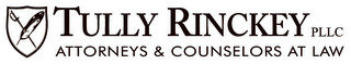 TULLY RINCKEY PLLC ATTORNEYS & COUNSELORS AT LAW