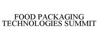 FOOD PACKAGING TECHNOLOGIES SUMMIT recognize phone