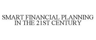 SMART FINANCIAL PLANNING IN THE 21ST CENTURY recognize phone