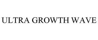 ULTRA GROWTH WAVE