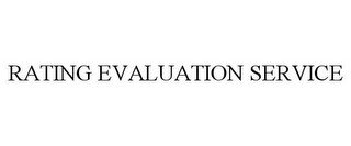 RATING EVALUATION SERVICE