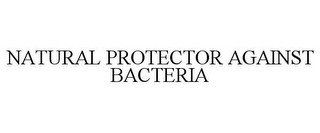 NATURAL PROTECTOR AGAINST BACTERIA