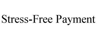 STRESS-FREE PAYMENT