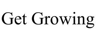 GET GROWING