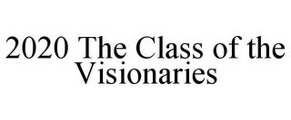 2020 THE CLASS OF THE VISIONARIES