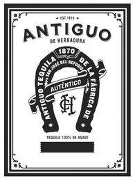 EST. 1870, ANTIGUO DE HERRADURA, 1870, ANTIGUO TEQUILA DE LA FABRICA DE SAN JOSE DEL REFUGIO, AUTENTICO, CH, TEQUILA 100% DE AGAVE recognize phone