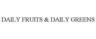 DAILY FRUITS & DAILY GREENS recognize phone