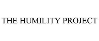 THE HUMILITY PROJECT
