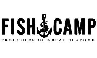 FISH CAMP PRODUCERS OF GREAT SEAFOOD