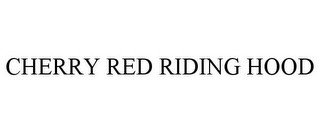 CHERRY RED RIDING HOOD