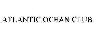 ATLANTIC OCEAN CLUB recognize phone