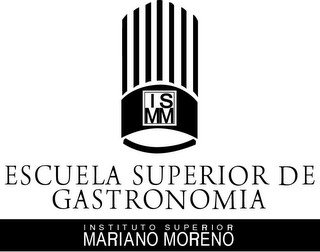 ISMM ESCUELA SUPERIOR DE GASTRONOMIA INSTITUTO SUPERIOR MARIANO MORENO