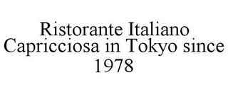 RISTORANTE ITALIANO CAPRICCIOSA IN TOKYO SINCE 1978