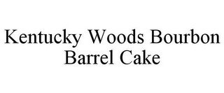 KENTUCKY WOODS BOURBON BARREL CAKE