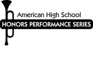 AMERICAN HIGH SCHOOL HONORS PERFORMANCE SERIES