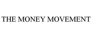 THE MONEY MOVEMENT