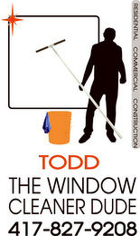 TODD THE WINDOW CLEANER DUDE 417-827-9208