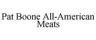 PAT BOONE ALL-AMERICAN MEATS