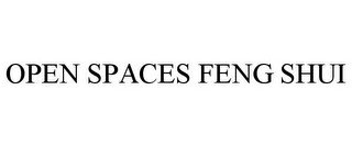 OPEN SPACES FENG SHUI recognize phone