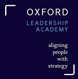 OXFORD LEADERSHIP ACADEMY ALIGNING PEOPLE WITH STRATEGY