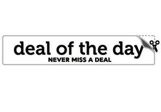 DEAL OF THE DAY NEVER MISS A DEAL